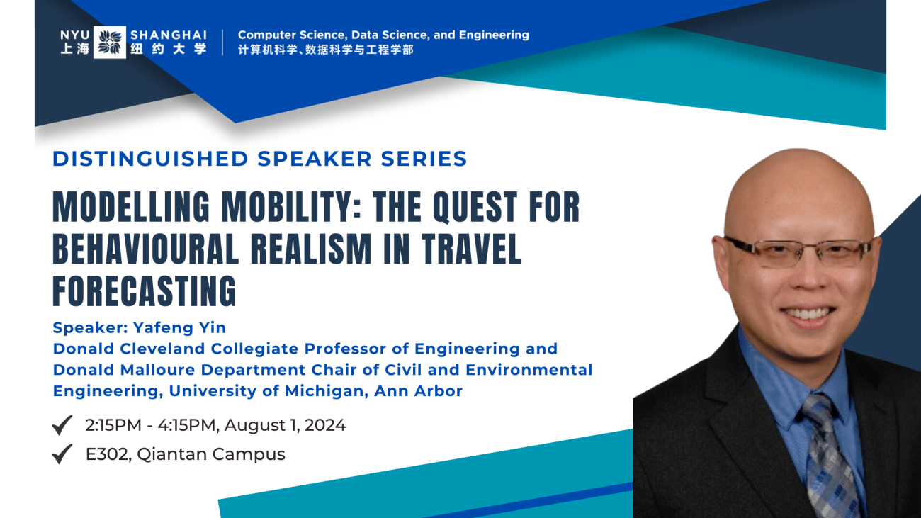  Distinguished Speaker Series｜Modelling Mobility: The Quest for Behavioural Realism in Travel Forecasting｜Yafeng Yin